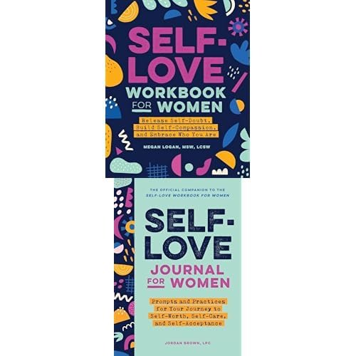 Self-Love for Women Workbook and Guided Journal 2-Book Bundle: Release Self-Doubt, Build Self-Compassion, and Embrace Who You Are (Self-Love Workbook and Journal)