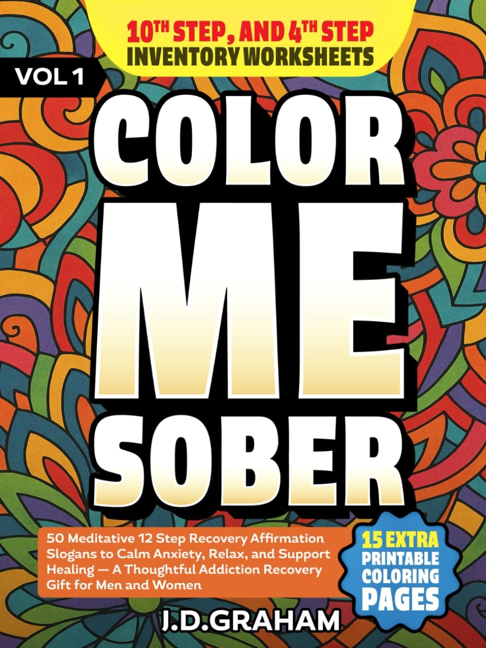 Color Me Sober: 50 Meditative 12 Step Recovery Affirmation Slogans to Calm Anxiety, Relax, and Support Healing — A Thoughtful Addiction Recovery Gift for Men and Women (sobriety coloring book)